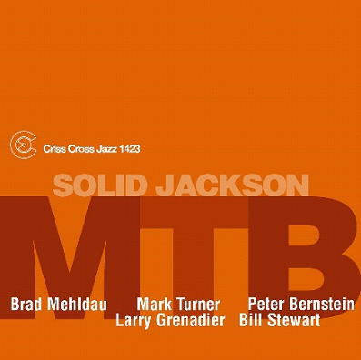 画像1: 【CRISS CROSS】CD M.T.B. (Brad Mehldau,Mark Turner,Peter Bernstein) / Solid Jackson