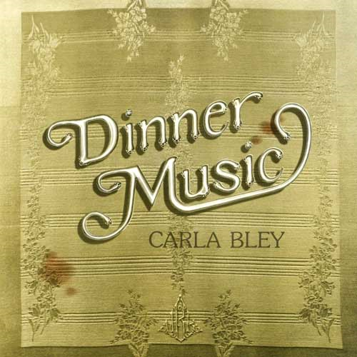 画像1: UHQ-CD    Carla Bley カーラ・ブレイ /  DINNER MUSIC  ディナー・ミュージック