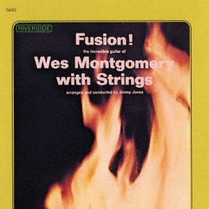 画像1: UHQ-CD  WES MONTGOMERY   ウェス・モンゴメリー /  FUSION! + 3  フュージョン! + 3