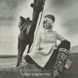 【ヴィーナスレコード 完全限定180g重量盤LP】EDDIE HIGGINS TRIO エディ・ヒギンズ・トリオ / YOU ARE TOO  BEAUTIFUL 美しすぎるあなた