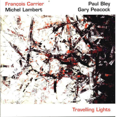 画像1: CD  FRACOIS  CARRIER 〜PAUL BLEY〜GARY  PEACOCK〜MICHEL LAMBERT  フランソワ・キャリエ〜ポール・ブレイ〜ゲイリー・ピーコック〜ミシェル・ランベール /   TRAVELLING  LIGHTS  トラヴェリング・ライツ