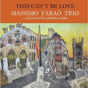 画像1: W紙ジャケット仕様CD   MASSIMO FARAO TRIO マッシモ・ファラオ・トリオ /  THIS  CAN'T  BE  LOVE  ディス・キャント・ビー・ラブ〜レッド・ガーランドに捧ぐ